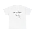 Call Me Daddy Spider T-Shirt — Cute Creepy Graphic Tee