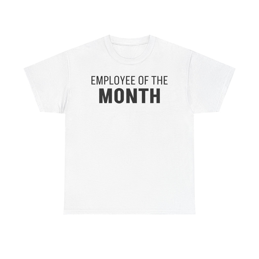 Employee of the Month T-Shirt — Funny Workplace Award Tee