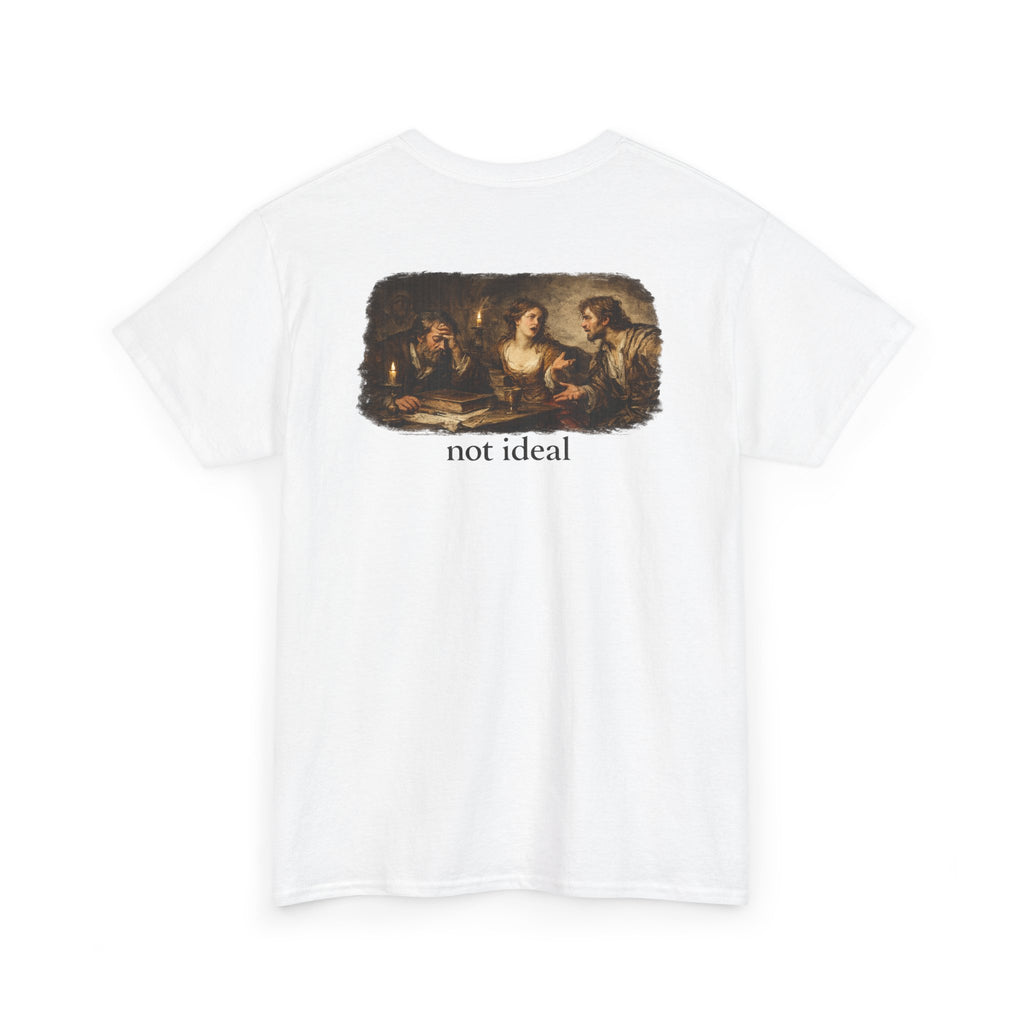 T-Shirt — 'not ideal' Renaissance Art Graphic Tee